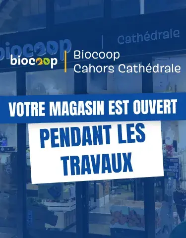 Biocoop Cahors Cathédrale ouverture pendant travaux